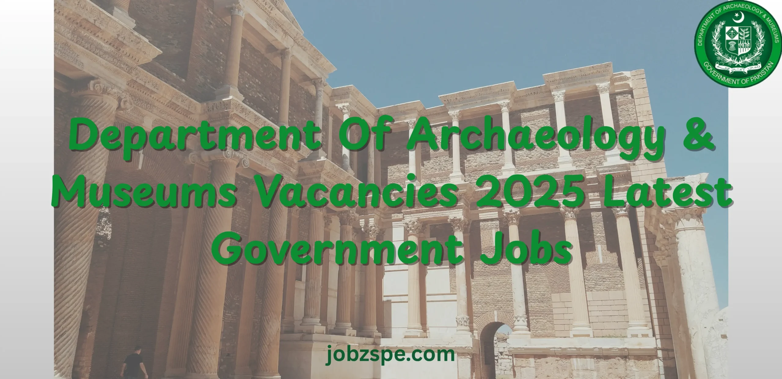 Department Of Archaeology And Museums Vacancies 2025 Latest Government Jobs