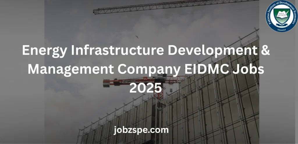 Energy Infrastructure Development & Management Company EIDMC Jobs 2025