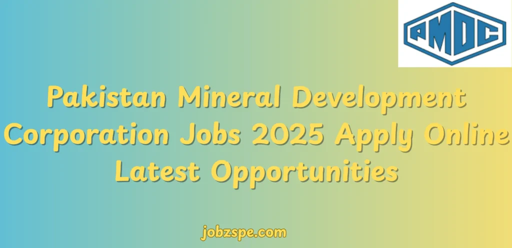 Pakistan Mineral Development Corporation Jobs 2025 Apply Online Latest Opportunities