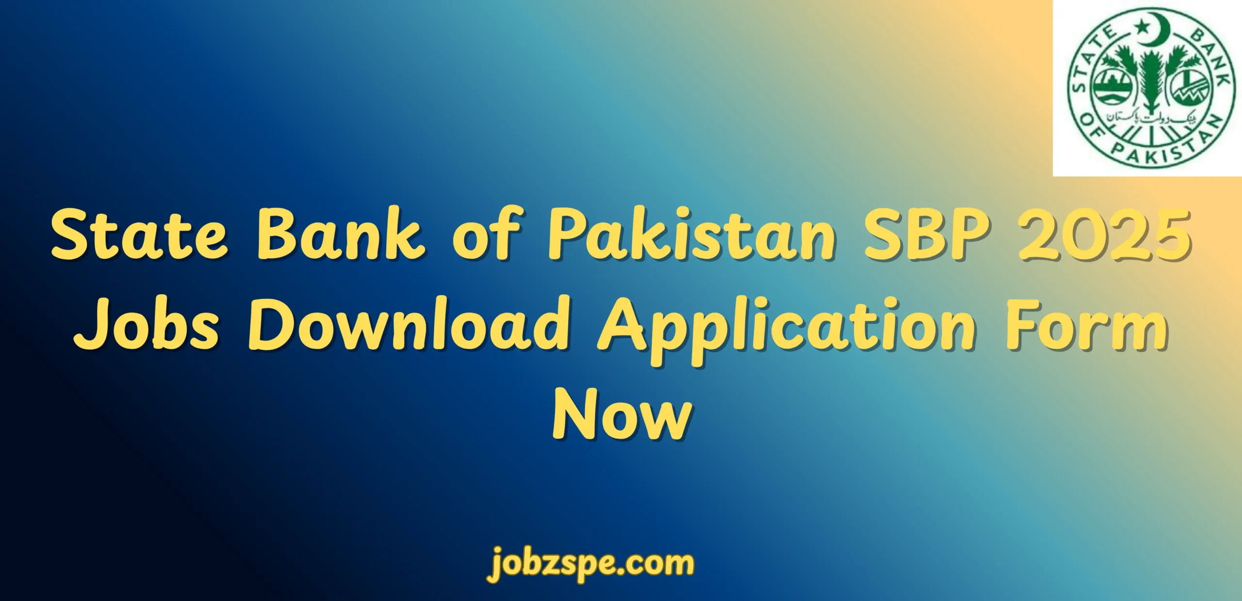 State Bank of Pakistan SBP 2025 Jobs Download Application Form Now