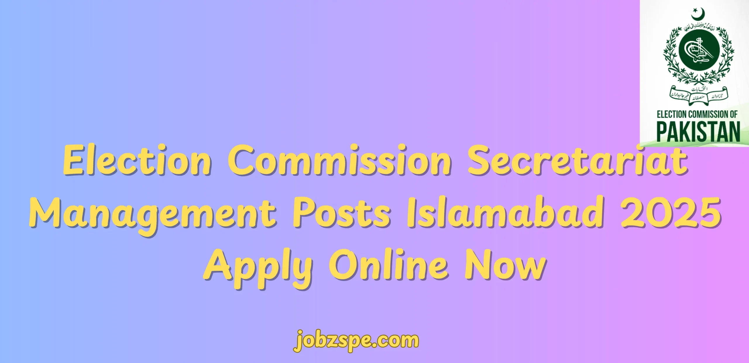 Election Commission Secretariat Management Posts Islamabad 2025 Apply Online Now