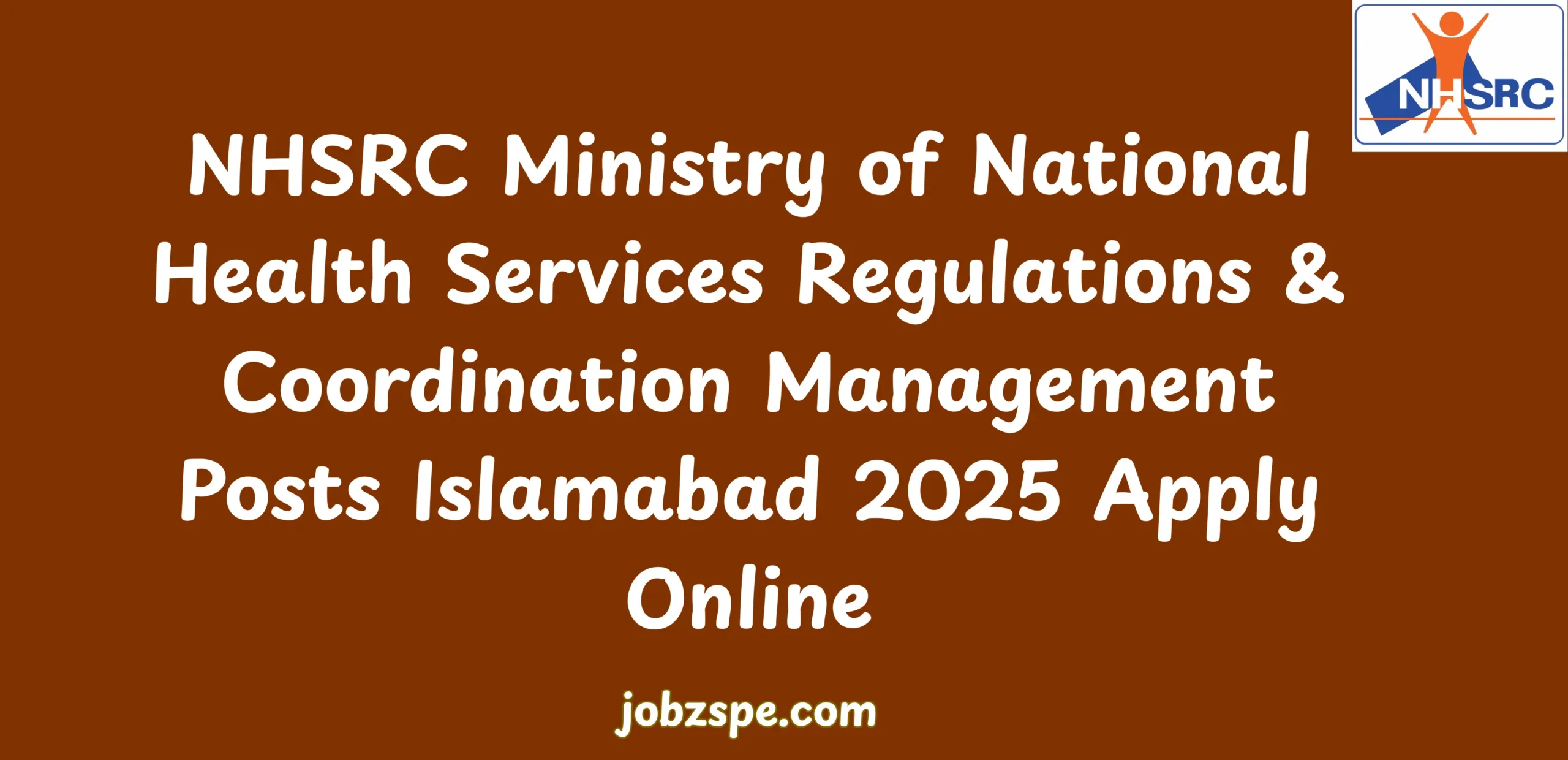 NHSRC Ministry of National Health Services Regulations & Coordination Management Posts Islamabad 2025 Apply Online