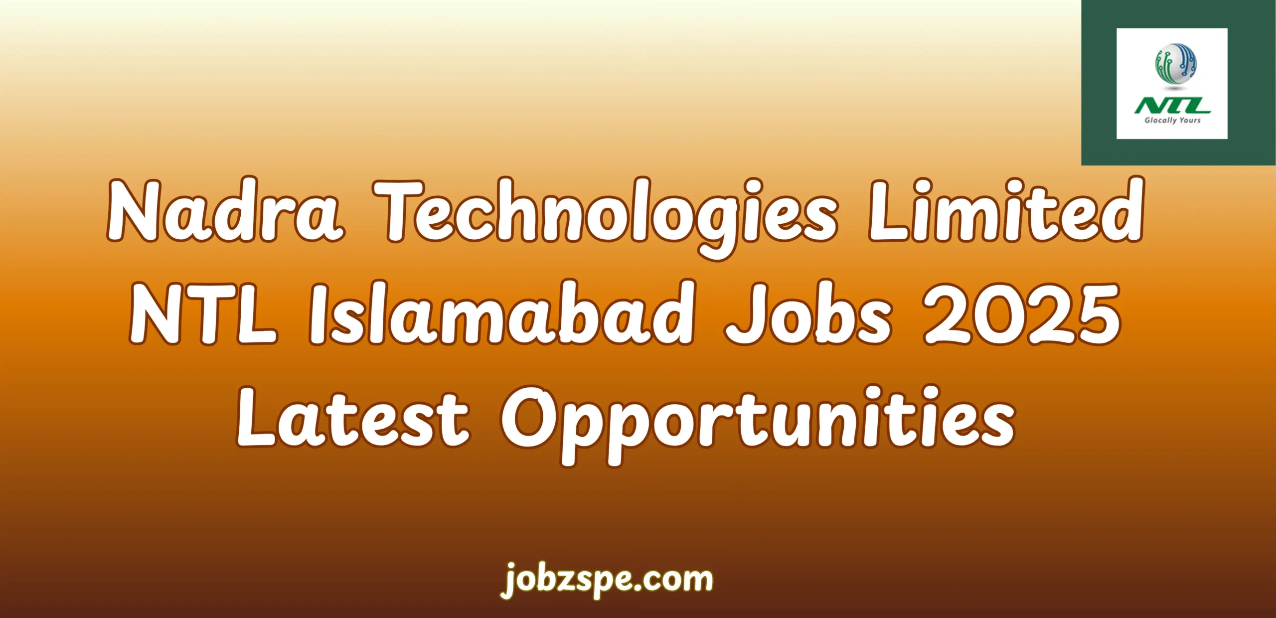 Nadra Technologies Limited NTL Islamabad Jobs 2025 Latest Opportunities